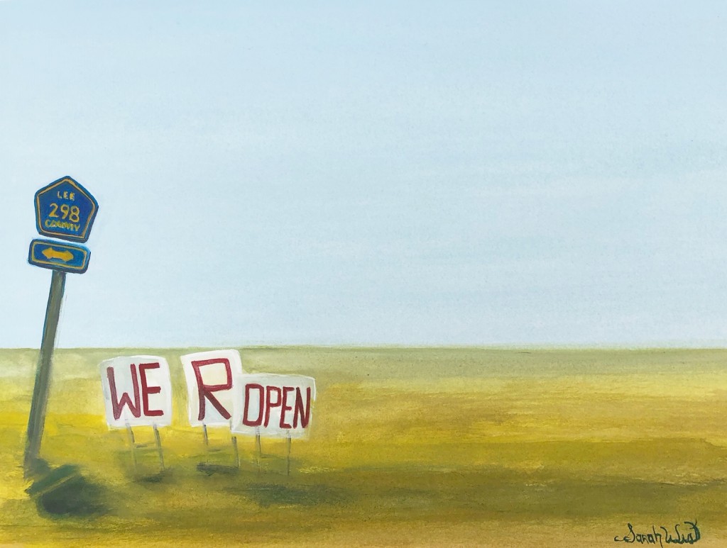 "WE R OPEN" -from Day 23 COVID-19 11.25x 7" Gouache on arches (2020) Sarah West