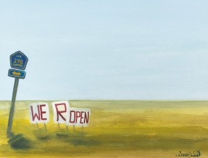 "WE R OPEN" -from Day 23 COVID-19 11.25x 7" Gouache on arches (2020) Sarah West